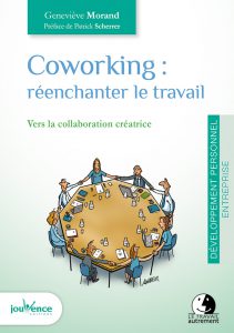 Coworking : réenchanter le travail