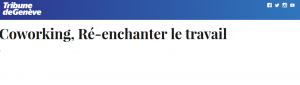 Coworking, Ré-enchanter le travail
