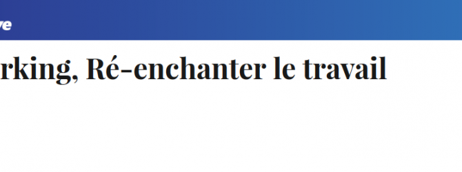 Coworking, Ré-enchanter le travail