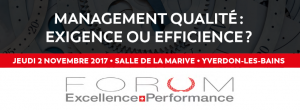 La 13ème édition du Forum Excellence & Performance aura lieu le 2 novembre 2017 à Yverdon-Les-Bains