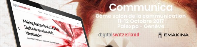 Rencontrez digitalswitzerland avec Emakina au salon Communica 2017
